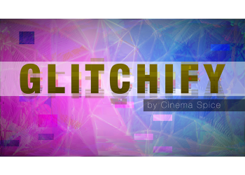 Cinema Spice – Glitchify