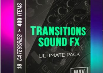 Transitions Sound FX - Ultimate Pack - 18 Categories - 400 Items