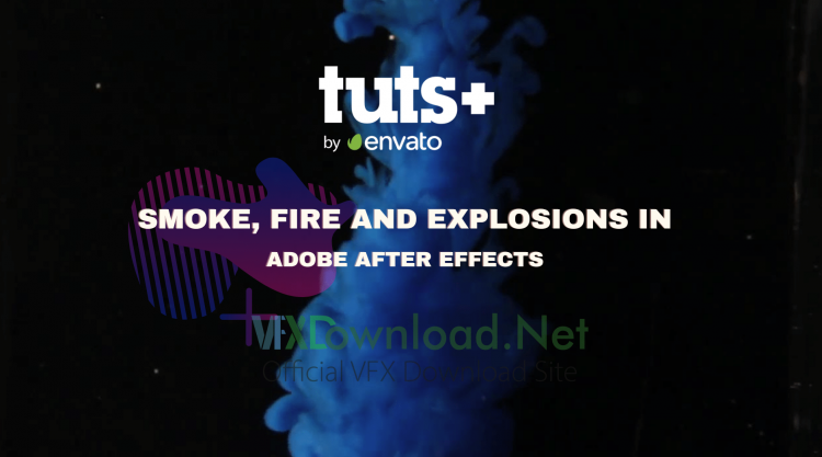 Tutsplus - Smoke, Fire and Explosions in Adobe After Effects