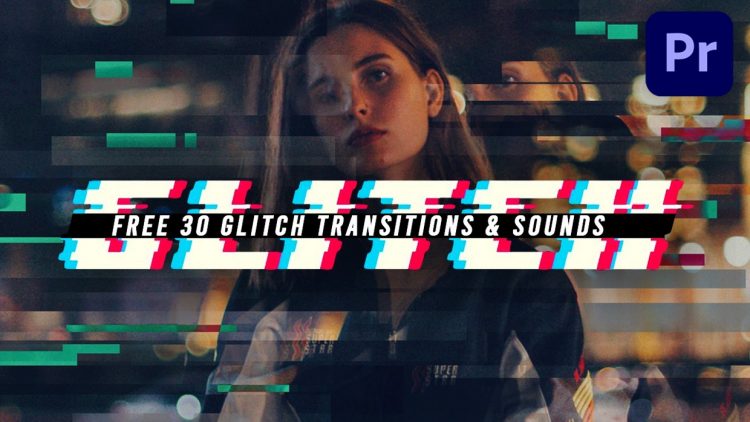 30 Glitch Transitions Preset for Premiere Pro & SFX