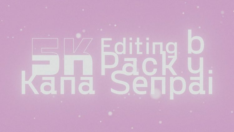 Payhip - 5K Editing Pack By Kana Senpai