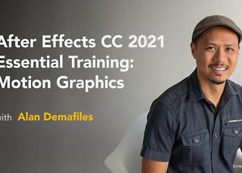 After Effects CC 2021 Essential Training: Motion Graphics By Alan Demafiles