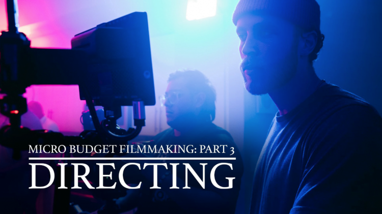 Micro-Budget Filmmaking: Directing with Dustin Curtis Murphy