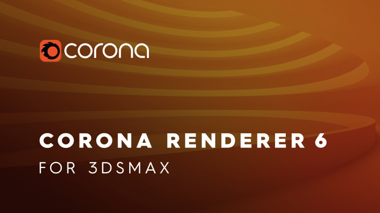 Corona Renderer 6 Hotfix 2 for 3ds Max 2014-2022 (WIN)