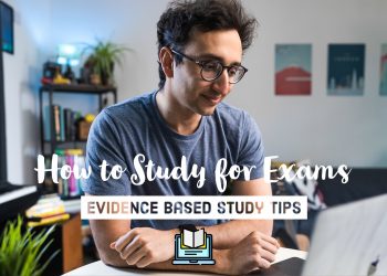 How to Study for Exams - An Evidence-Based Masterclass