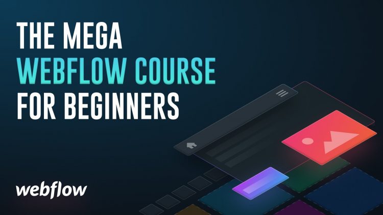 The Mega Webflow Course for Beginners - Learn to build a Portfolio Website from scratch in Webflow. By Chethan KVS