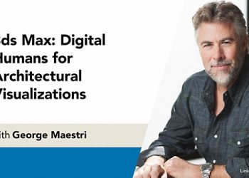3ds Max: Digital Humans for Architectural Visualizations With George Maestri