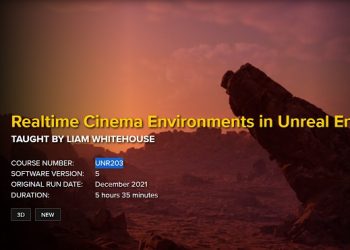 FXPHD – UNR203 – Realtime Cinema Environments in Unreal Engine 5