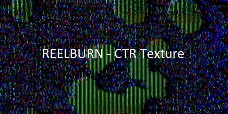 REELBURN - CTR Texture