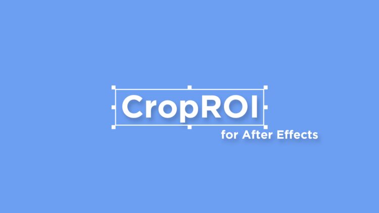Aescripts CropROI v1.2 (WIN+MAC)