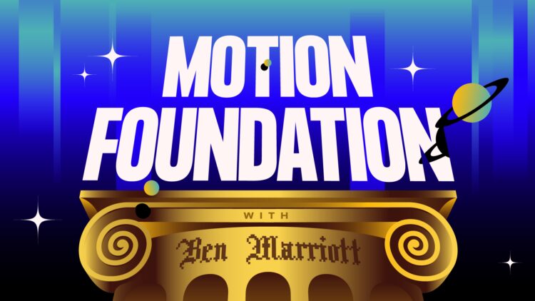 Ben Marriott - Motion Foundation