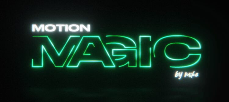 Motion Magic By Mike