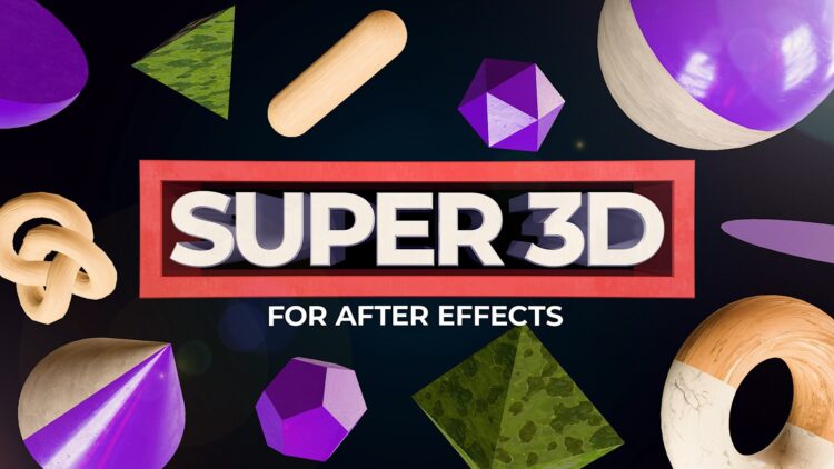 Aescripts Super 3D v1.4.0 (WIN+MAC)