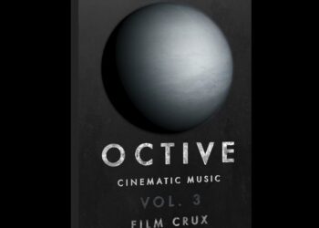 Film Crux - OCTIVE - Cinematic Music Vol. 3